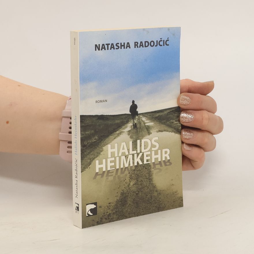 Natasha Radojc ic Halids Heimkehr