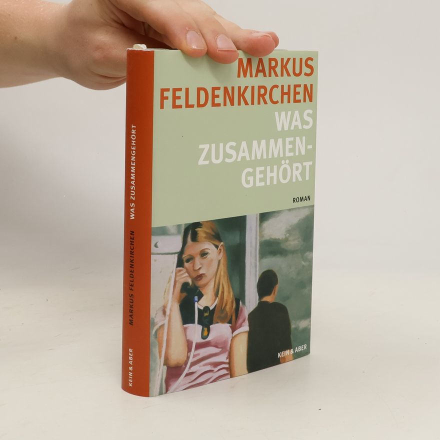 Markus Feldenkirchen Was zusammengehört