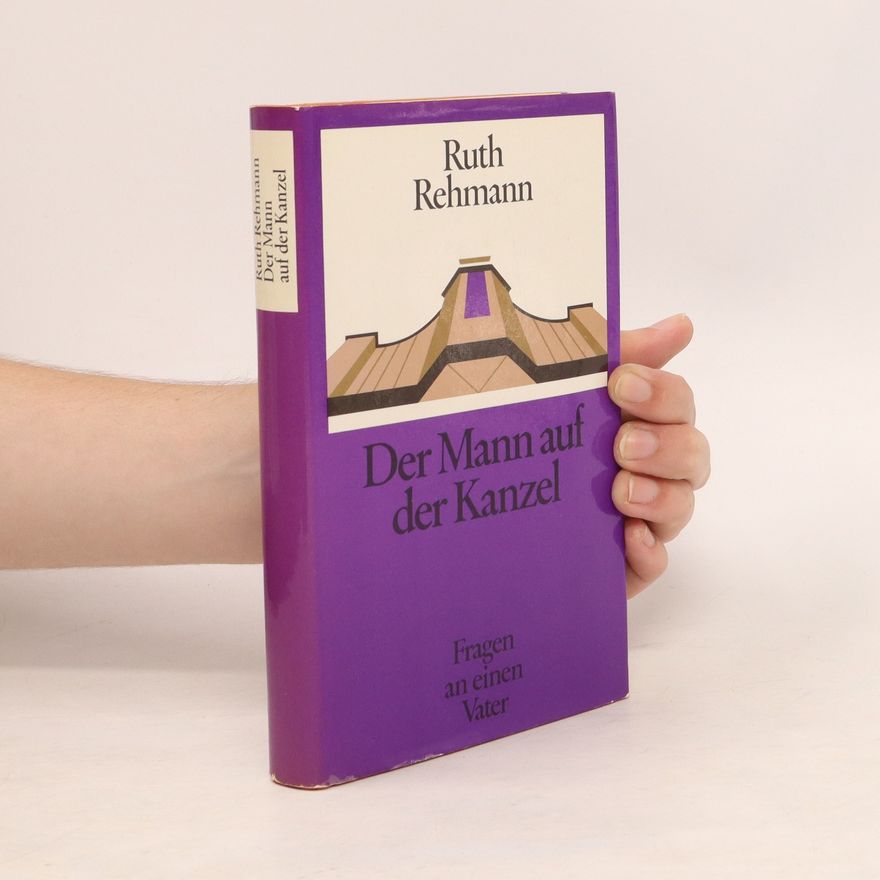 Ruth Rehmann Der Mann auf der Kanzel