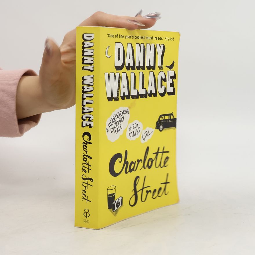 Danny Wallace Charlotte Street. Auf den ersten Blick, englische Ausgabe