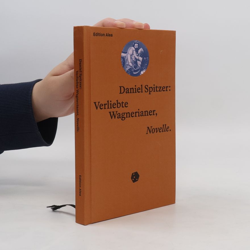 Daniel Spitzer Verliebte Wagnerianer, Novelle