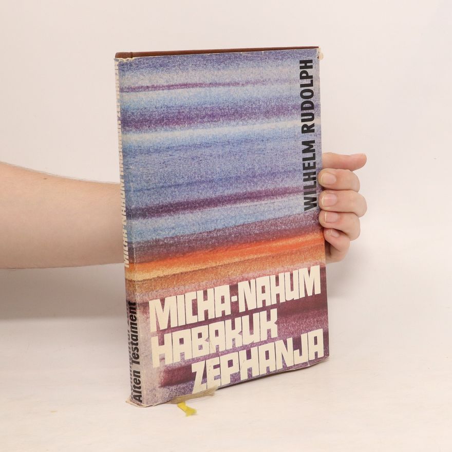 Wilhelm Rudolph Micha-Nahum-Habakuk-Zephanja