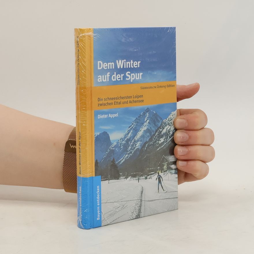 Dieter Appel Dem Winter auf der Spur