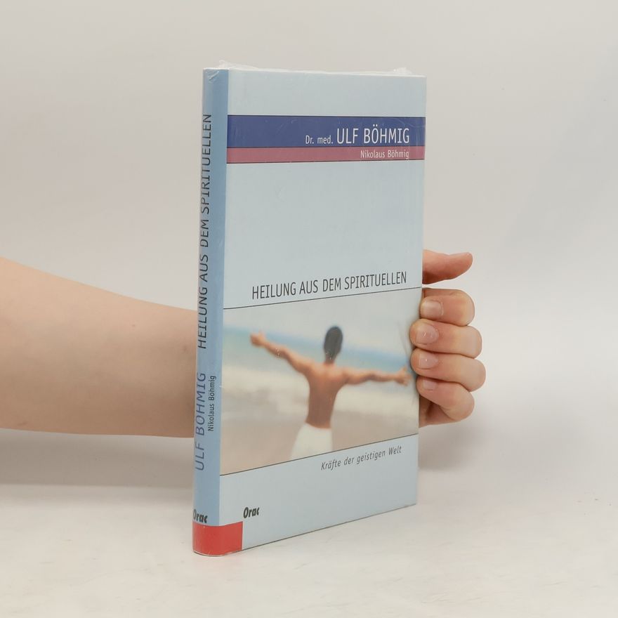 Ulf Böhmig Heilung aus dem Spirituellen