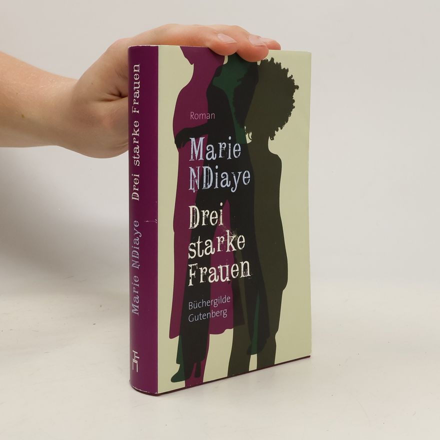 Marie NDiaye Drei starke Frauen