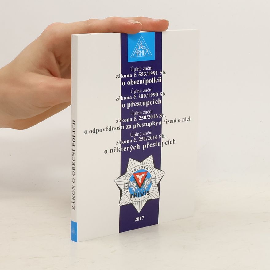 Kolektív autorov Úplné znění zákona č. 553/1991 Sb., o obecní policii