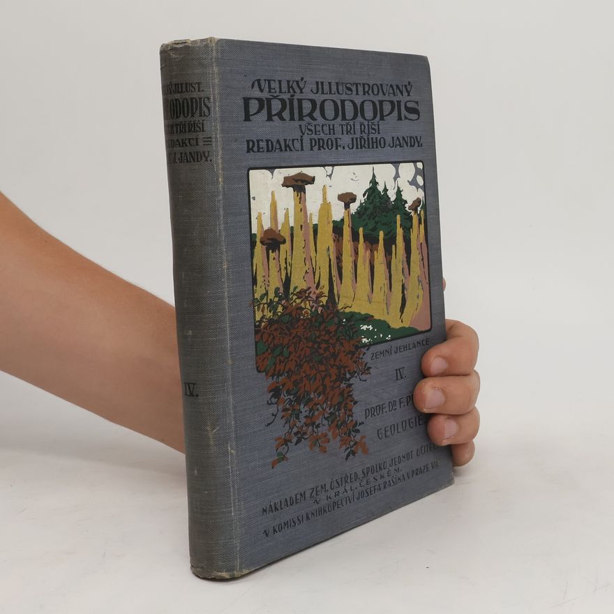 Filip Počta Velký illustrovaný přírodopis všech tří říší. Díl IV., Geologie