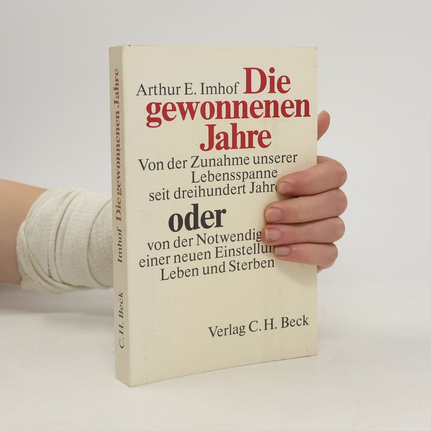 Arthur E. Imhof Die gewonnenen Jahre