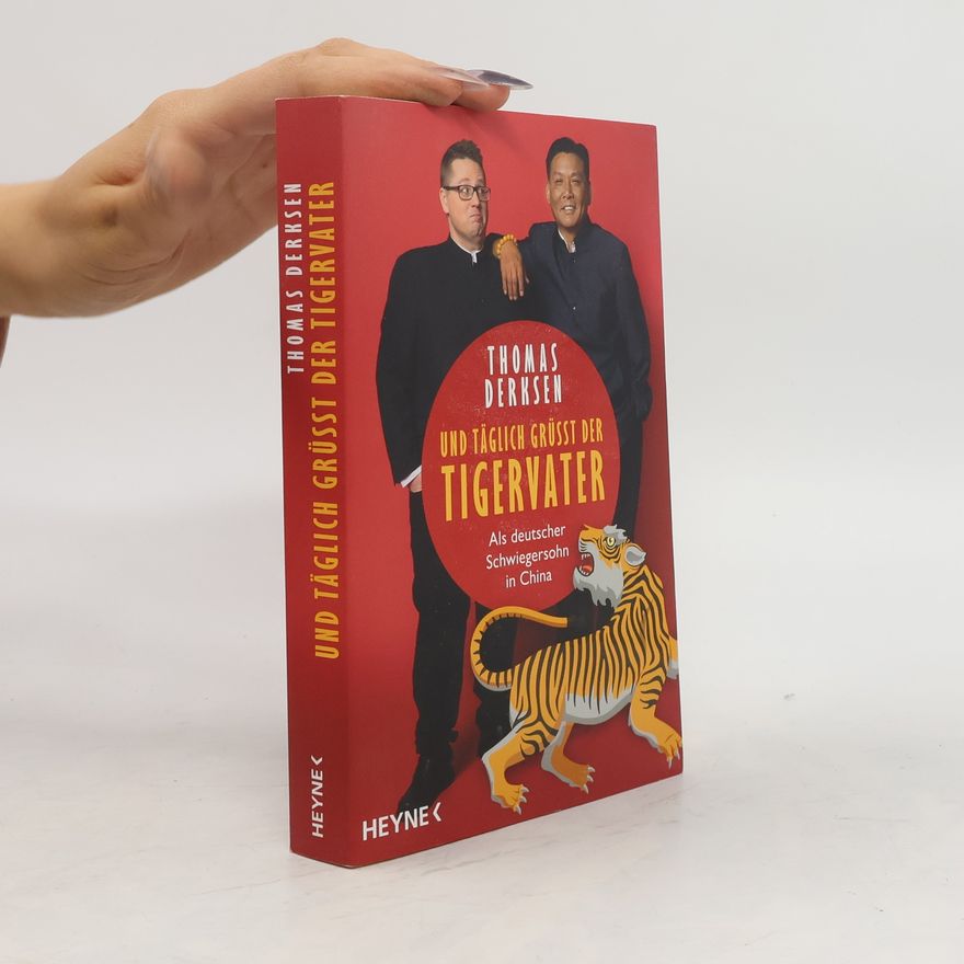 Thomas Derksen Und täglich grüßt der Tigervater