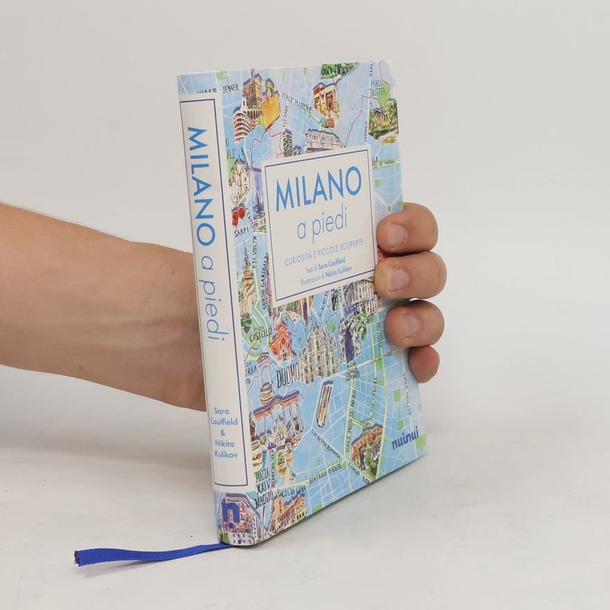 Sarah Caulfield Milano a piedi. Curiosità e piccole scoperte