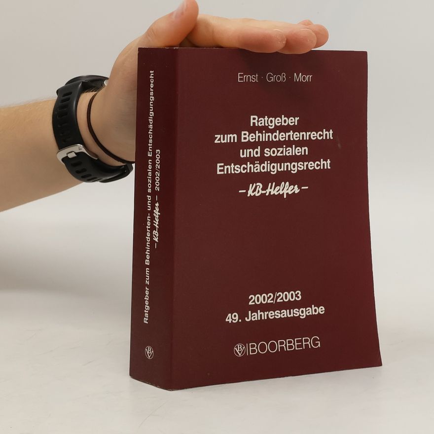 Autorenkollektiv Ratgeber zum Behindertenrecht und sozialen Entschädigungsrecht. KB-Helfer 2002/2003.