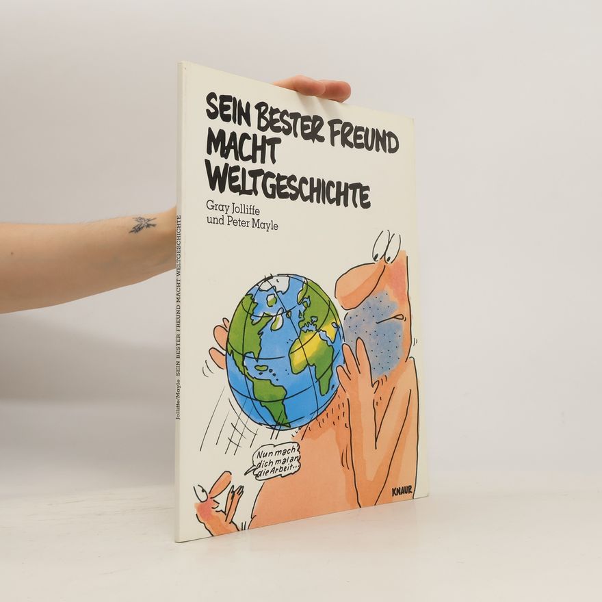 Autorenkollektiv Sein bester Freund macht Weltgeschichte