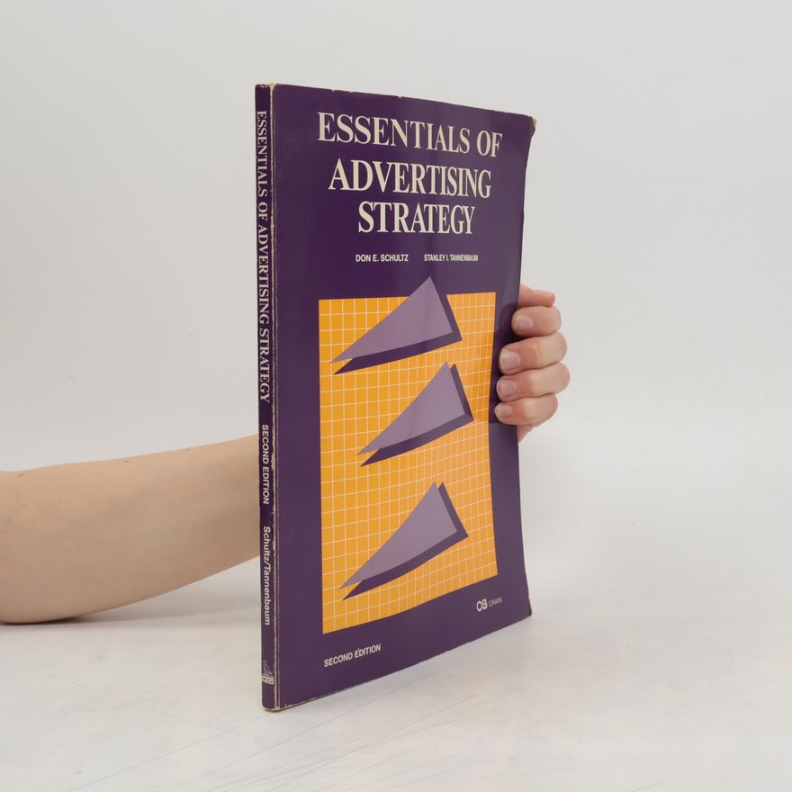 Don E. Schultz Essentials of Advertising Strategy