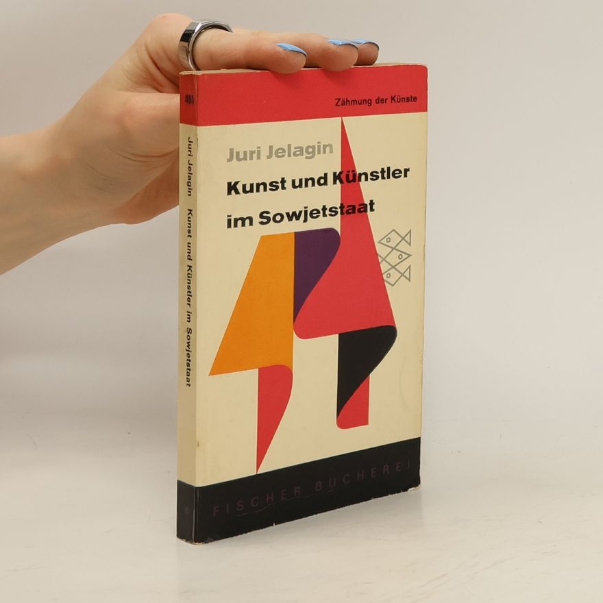 Juri Jelagin Kunst und Künstler im Sowjetstaat