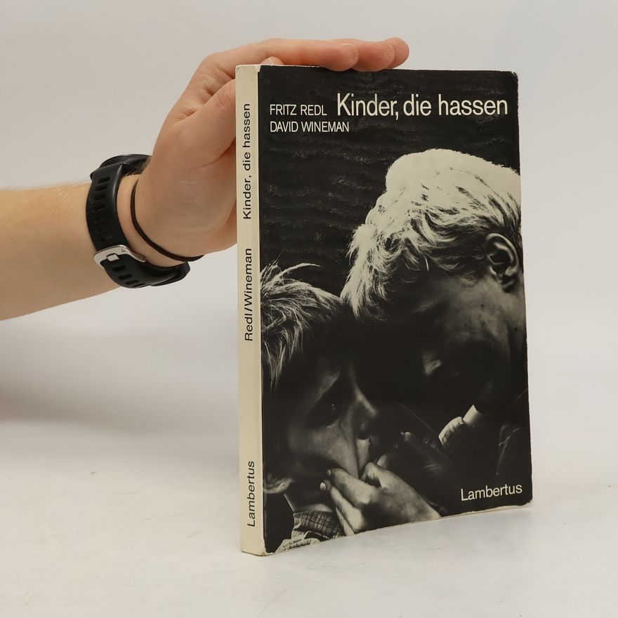 Fritz Redl Kinder, die hassen