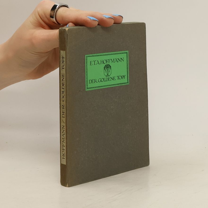 E. T. A. Hoffmann Der goldene Topf