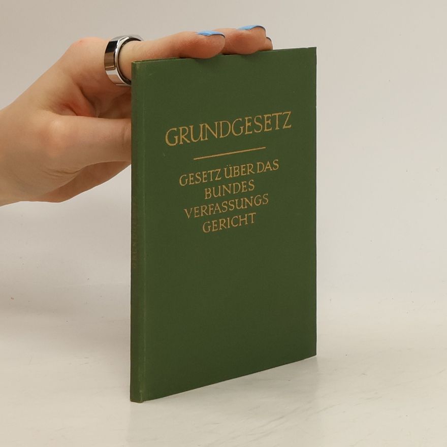 Autorenkollektiv Grundgesetz. Gesetz über das Bundesverfassungsgericht