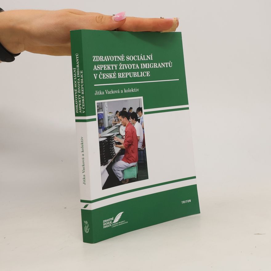 Jitka Vacková Zdravotně sociální aspekty života imigrantů v České republice