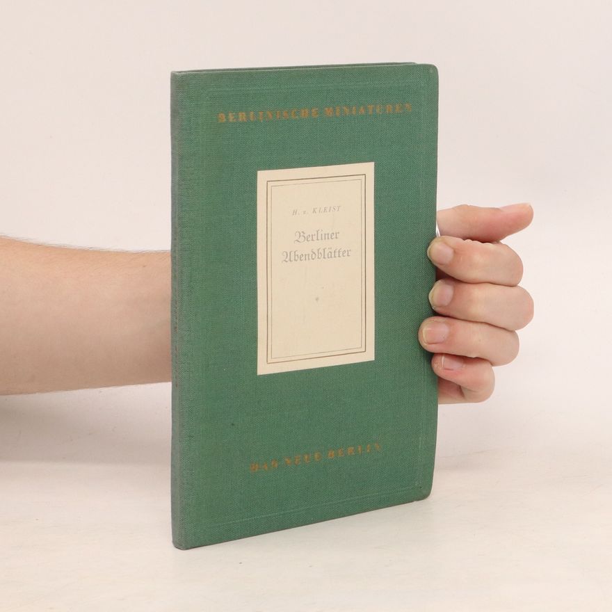 Heinrich von Kleist Berliner Abendblätter
