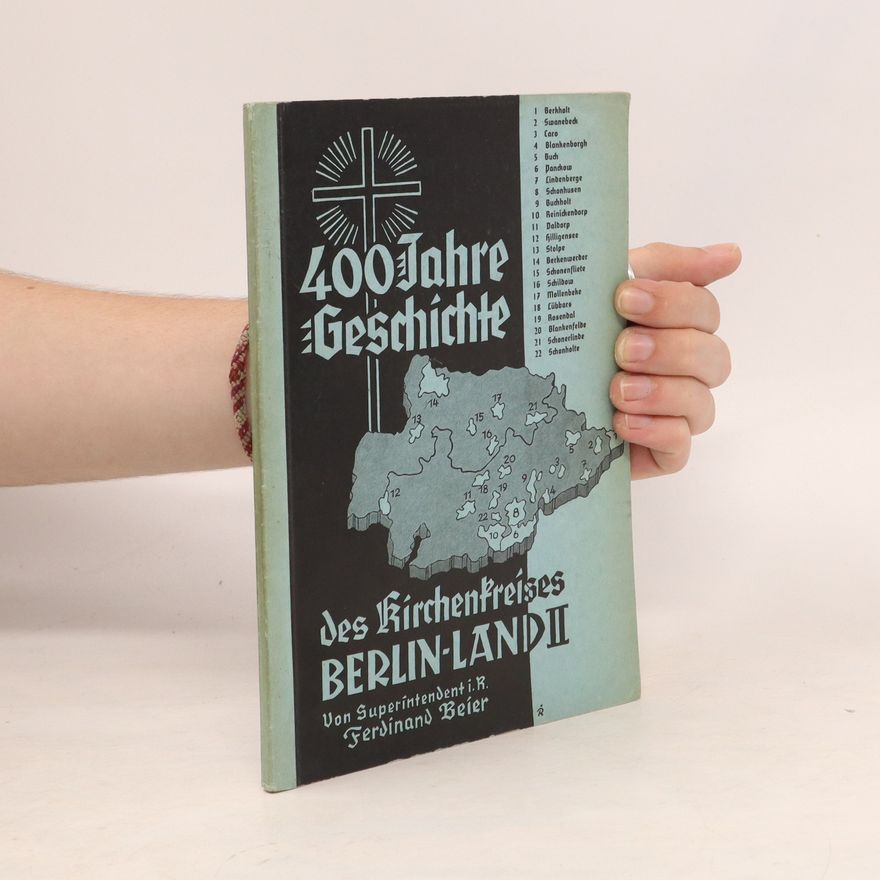 Ferdinand Beier 400 Jahre Geschichte des Kirchenkreises Berlin-Land II
