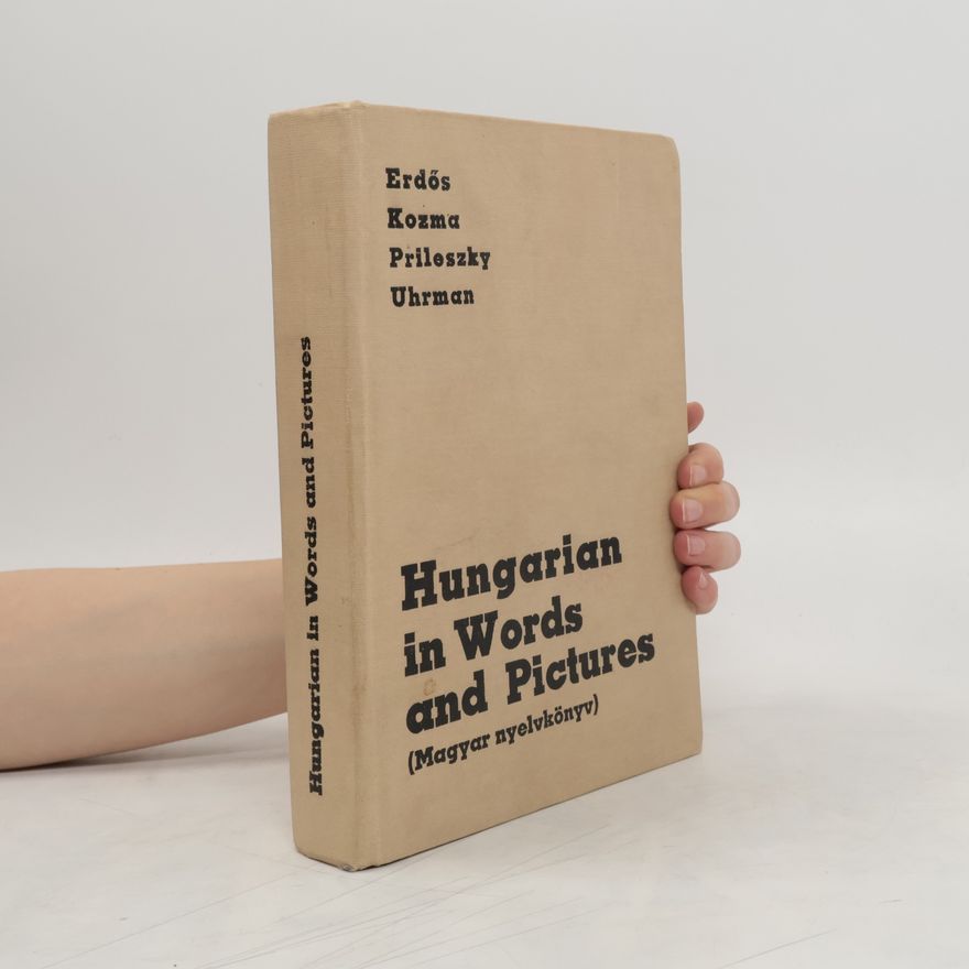 Various authors Hungarian in Words and Pictures