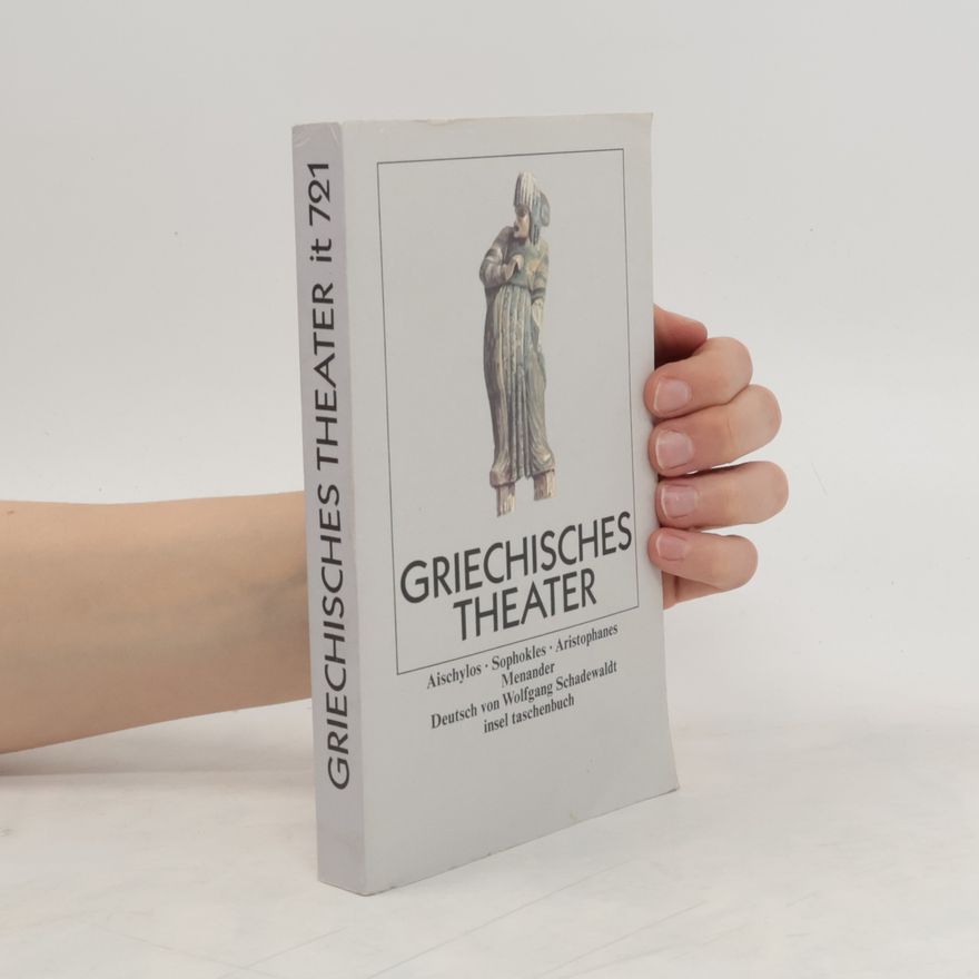 Wolfgang Schadewaldt Griechisches Theater