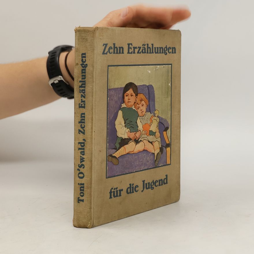 Toni OʹSwald Zehn Erzählungen für die Jugend