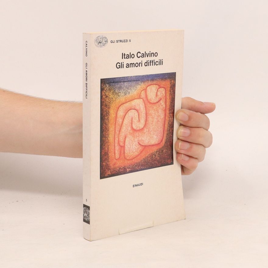 Italo Calvino Gli amori difficili