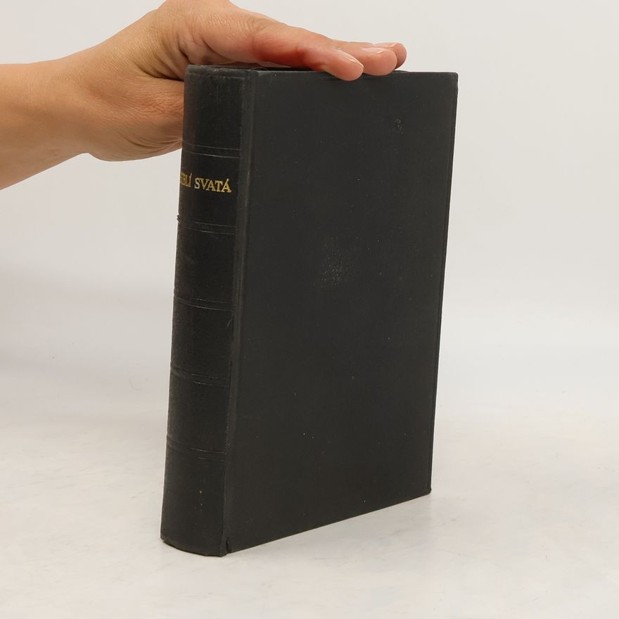 Autorenkollektiv Biblí Svatá aneb Všecka Svatá Písma Starého i Nového zákona