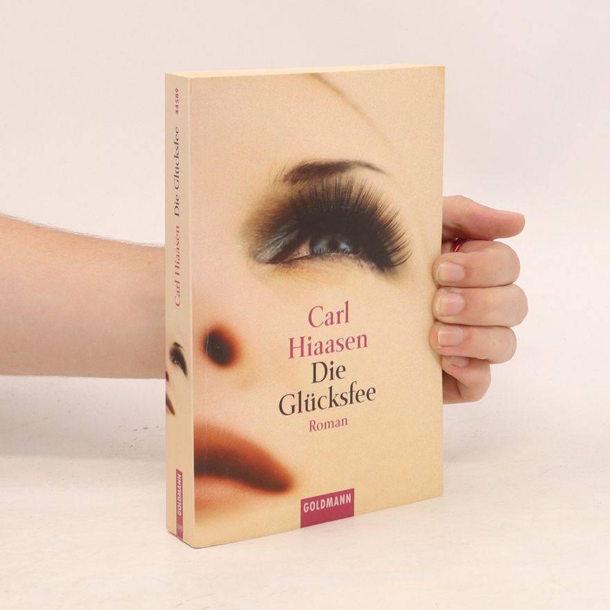 Carl Hiaasen Die Glücksfee