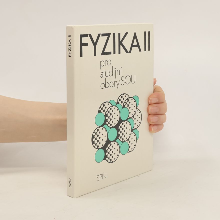 Kolektiv autorů Fyzika II - pro studijní obory SOU