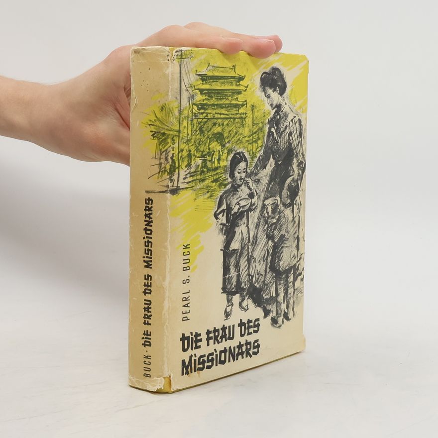 Pearl S. Buck Die Frau des Missionars
