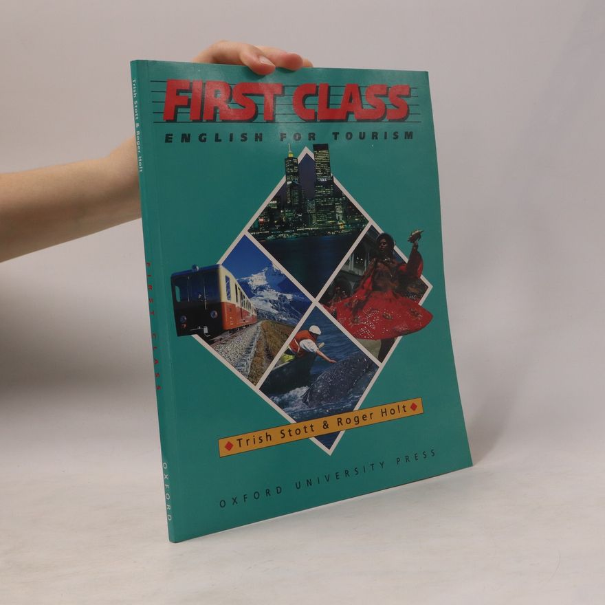 Roger Holt First Class English for Tourism. Students book