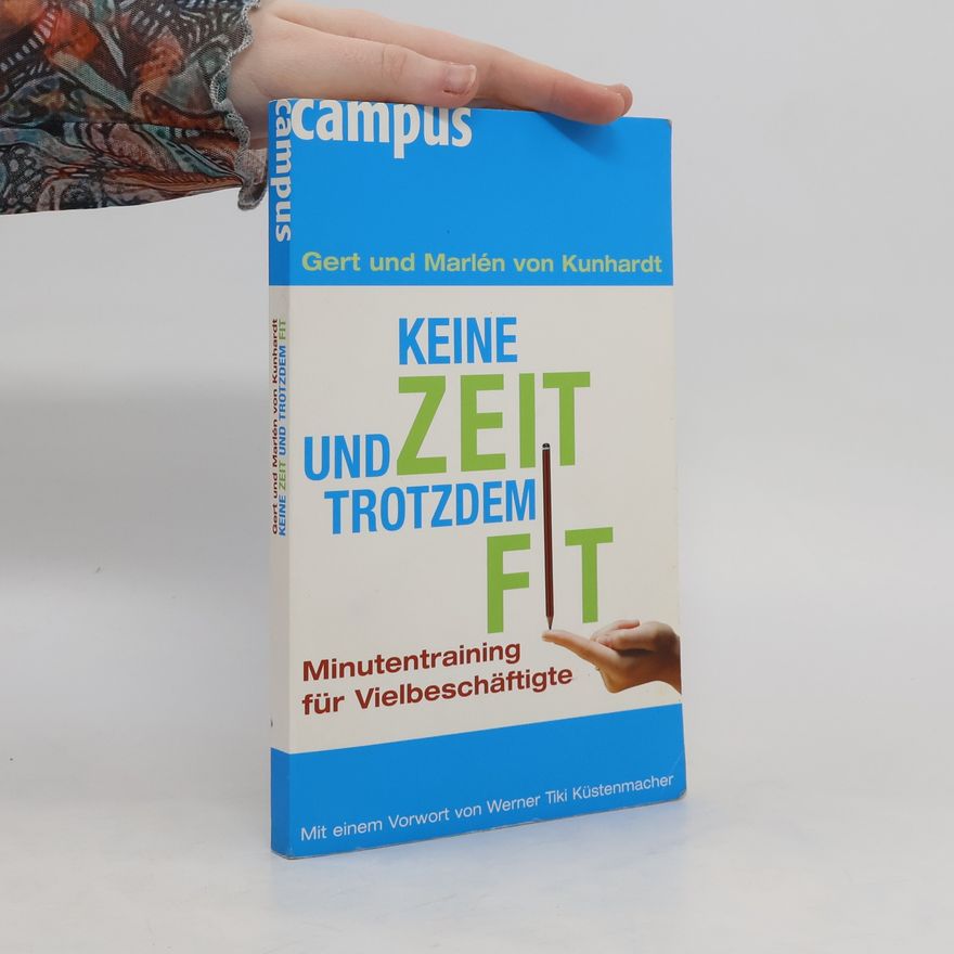 Gert Kunhardt Keine Zeit und trotzdem fit