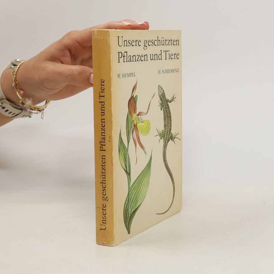 H. Schiemenz Unsere geschützten Pflanzen und Tiere