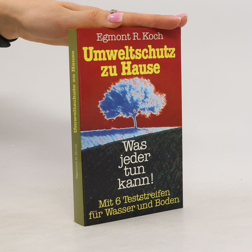Egmont R. Koch Umweltschutz zu Hause