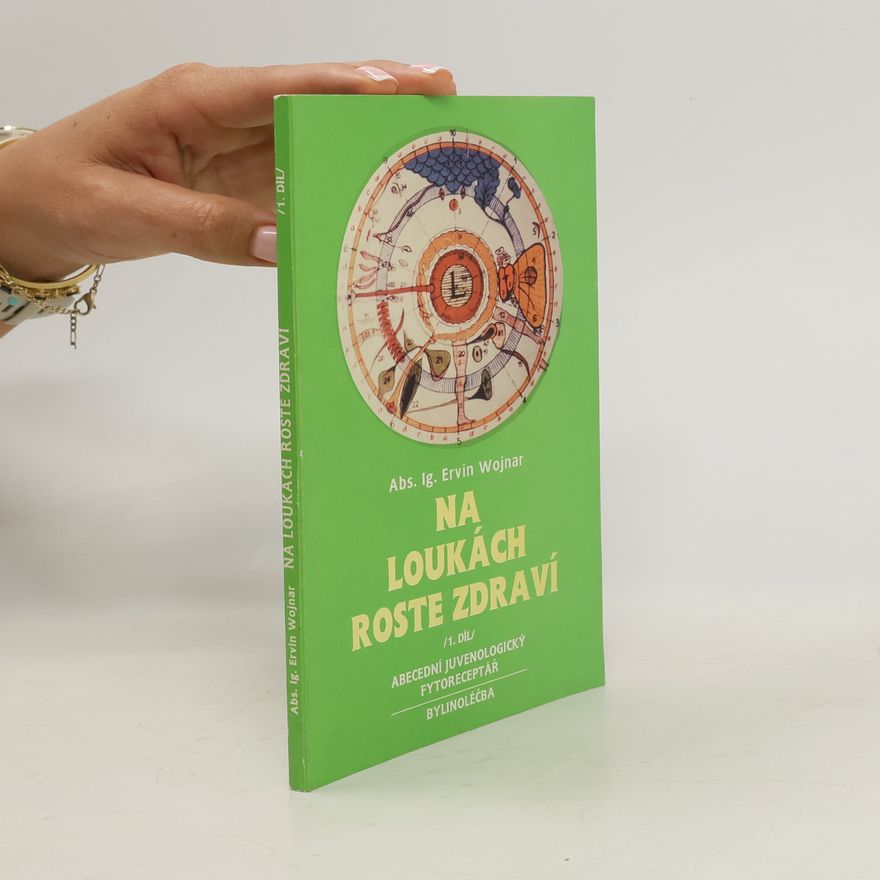Wojnár Ervin Na loukách roste zdraví