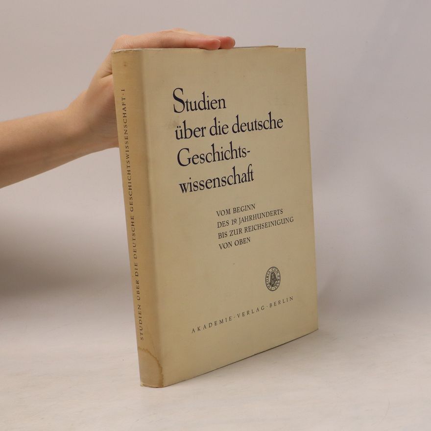 Auteurscollectief Studien über die deutsche Geschichtswissenschaft I