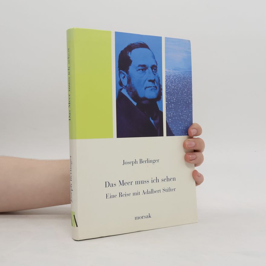 Josef Berlinger Das Meer muss ich sehen