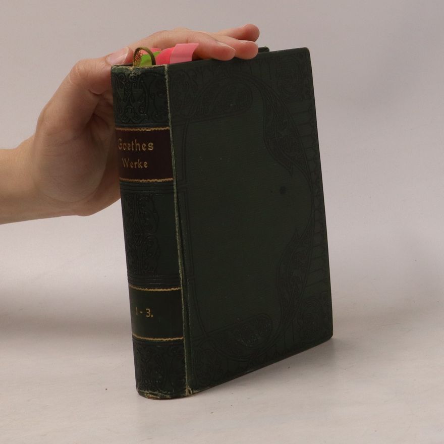 Johann Wolfgang von Goethe Goethes ausgewählte Werke 1