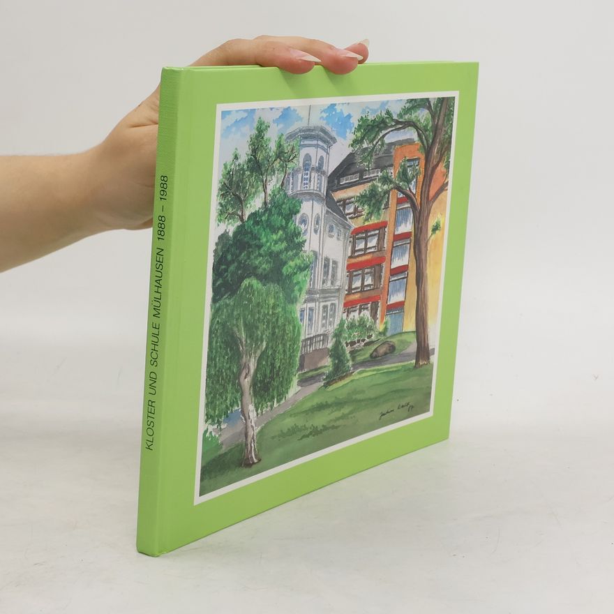 Various authors Kloster und Schule Mülhausen 1888-1988