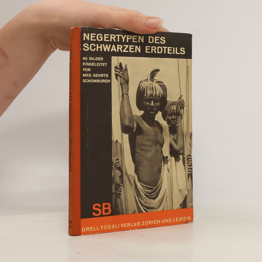 Meg Gehrts Schomburgk Negertypen des schwarzen Erdteils