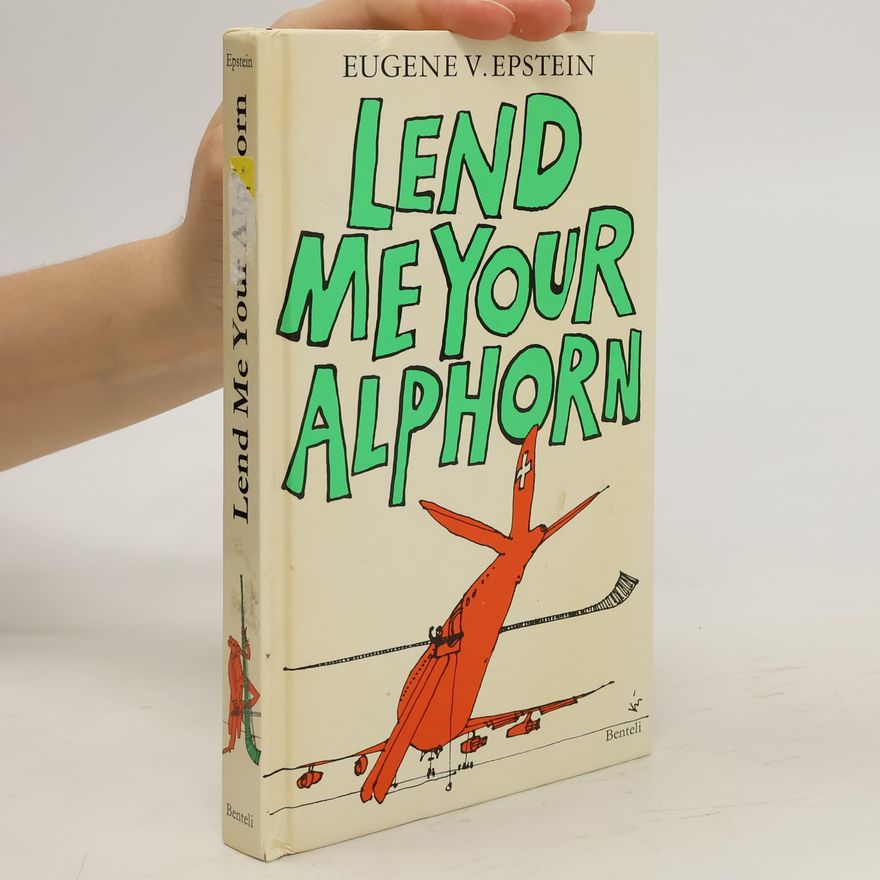 Eugene V. Epstein Lend me your alphorn