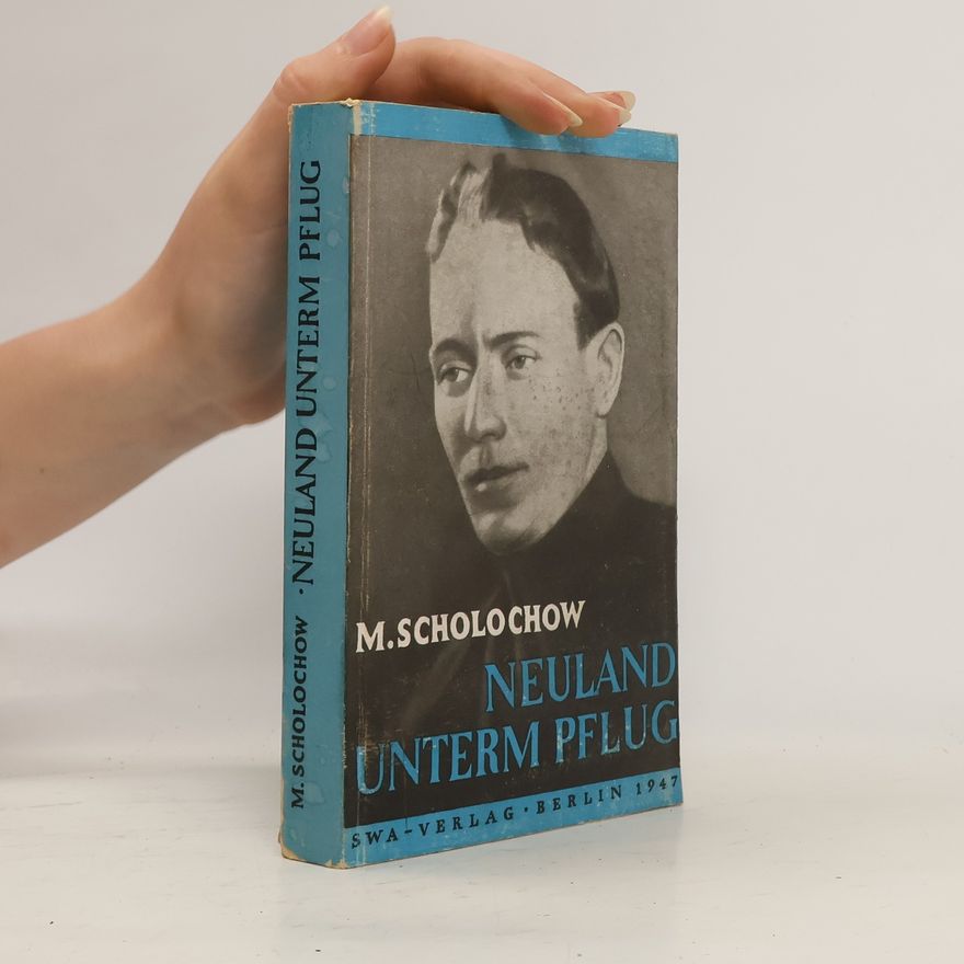 Michail Aleksandrovič Šolochov Neuland unterm Pflug