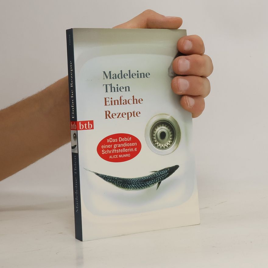 Madeleine Thien Einfache Rezepte