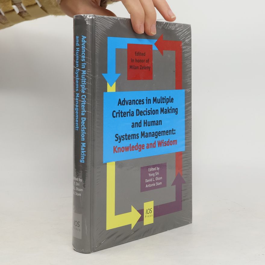 Antonie Stam Advances in Multiple Criteria Decision Making and Human Systems Management