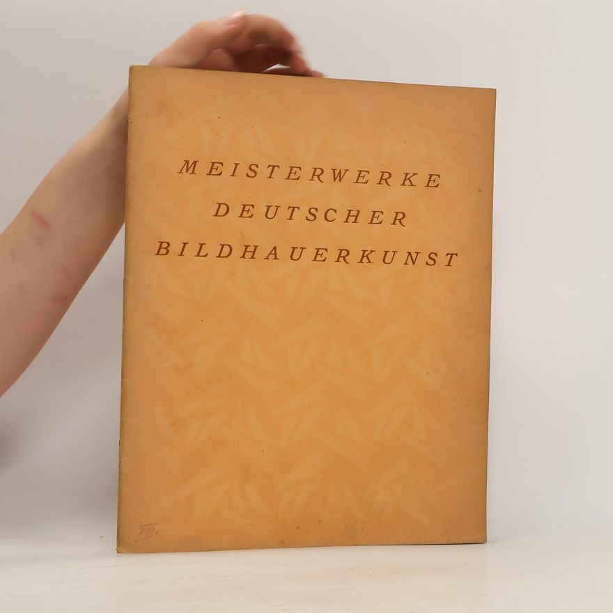Autorenkollektiv Meisterwerke deutscher Bildhauerkunst
