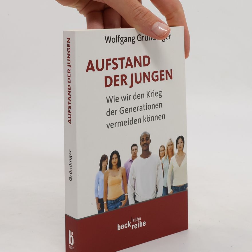 Wolfgang Gründinger Aufstand der Jungen