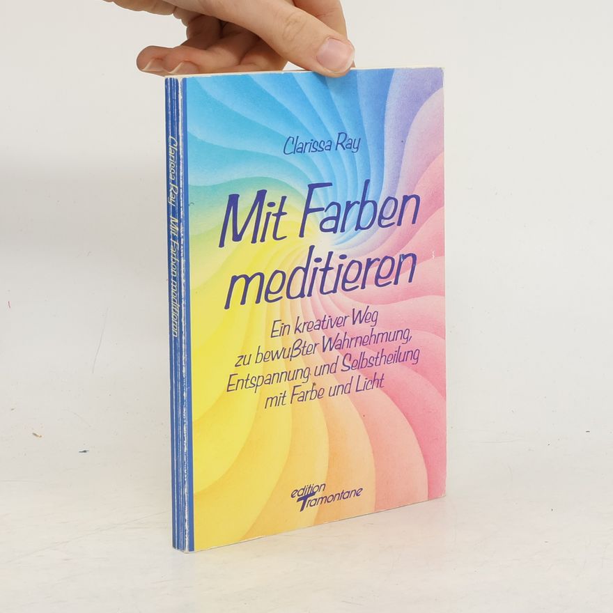 Clarissa Ray Mit Farben meditieren
