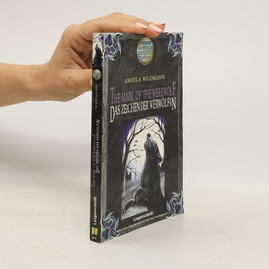 Claudia Flor The Mark of the Werewolf - Das Zeichen der Werwölfin. Ein englisch-deutscher Fantasy-Roman